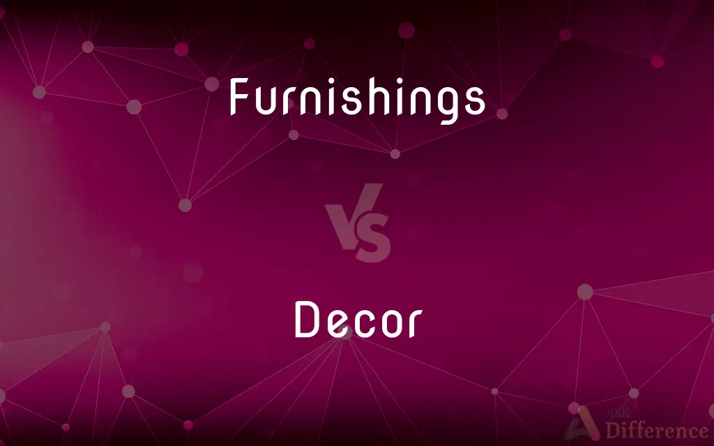 Furnishings vs. Decor — What's the Difference?