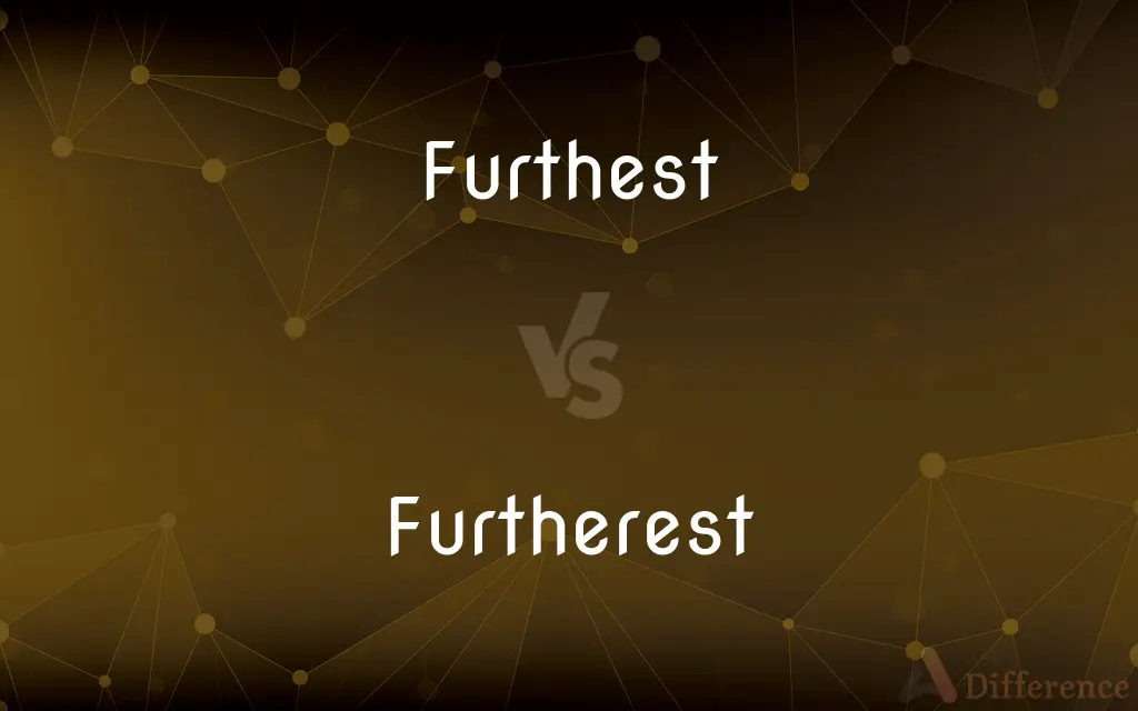 Furthest vs. Furtherest — Which is Correct Spelling?