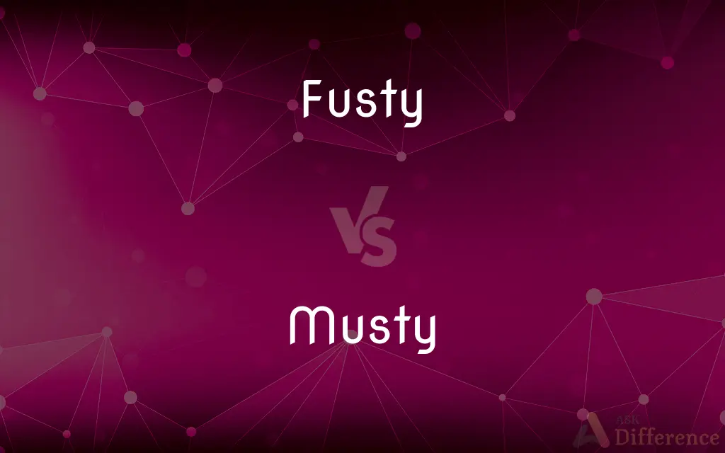 Fusty vs. Musty — What's the Difference?