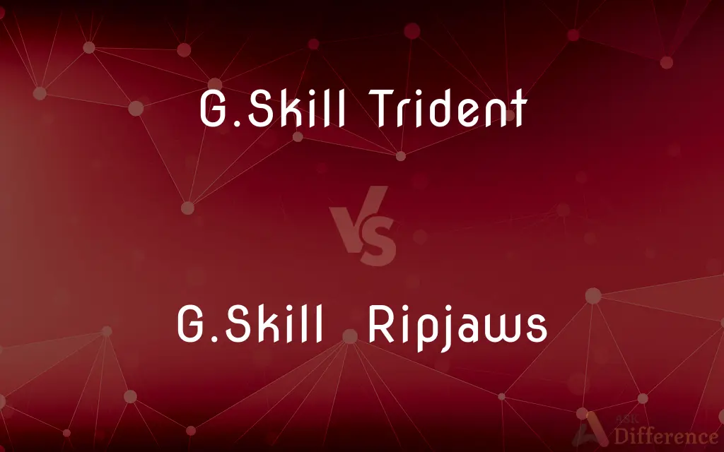 G.Skill Trident vs. G.Skill Ripjaws — What's the Difference?