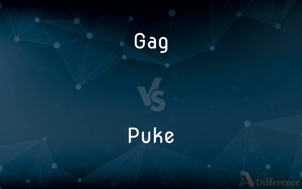 Gag vs. Puke — What's the Difference?