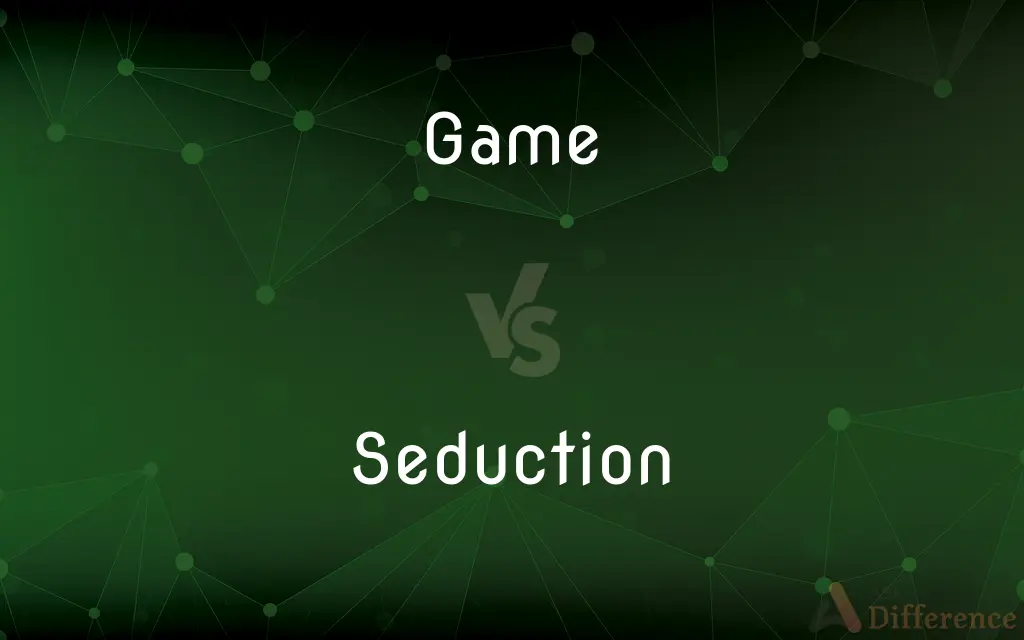 Game vs. Seduction — What's the Difference?