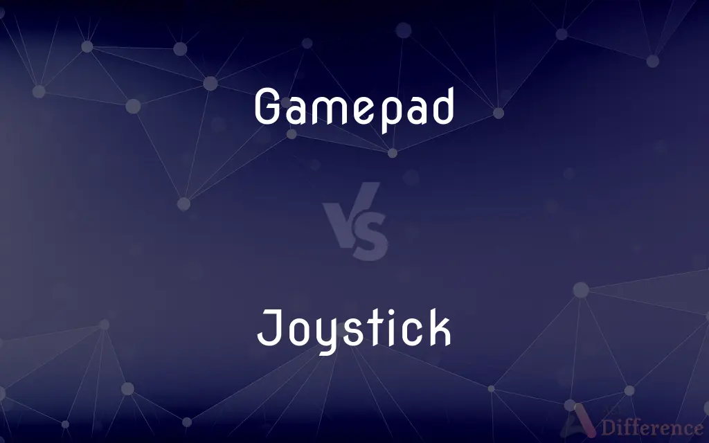 Gamepad vs. Joystick — What's the Difference?