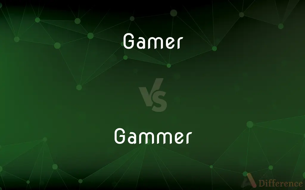 Gamer vs. Gammer — What's the Difference?