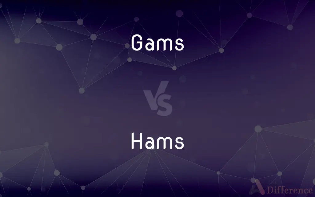 Gams vs. Hams — What's the Difference?