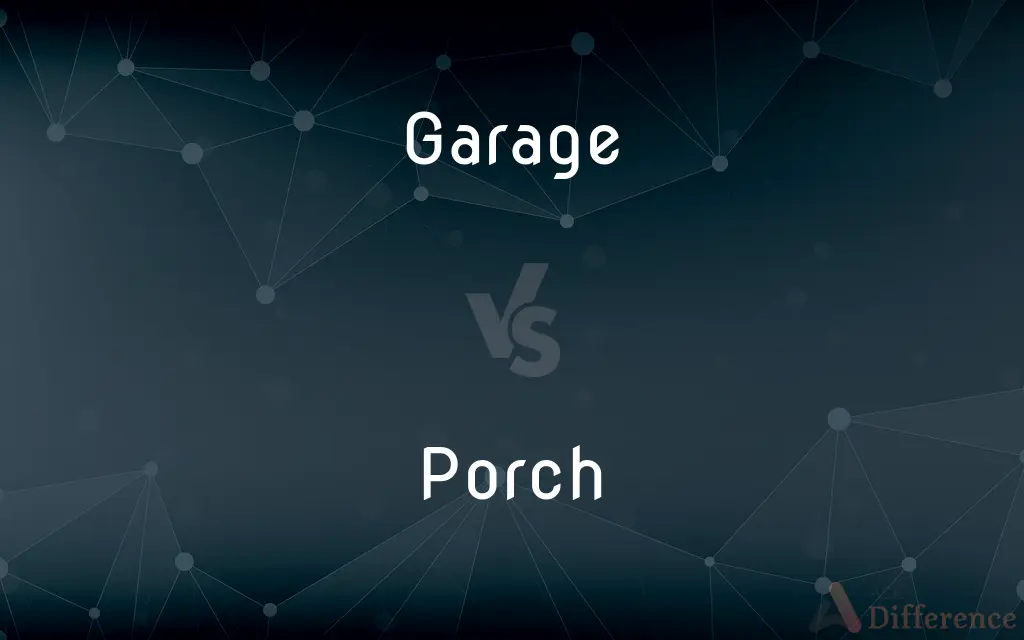 Garage vs. Porch — What's the Difference?