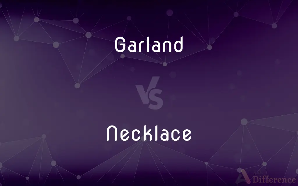 Garland vs. Necklace — What's the Difference?