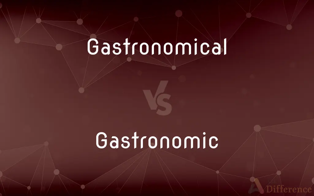 Gastronomical vs. Gastronomic — What's the Difference?