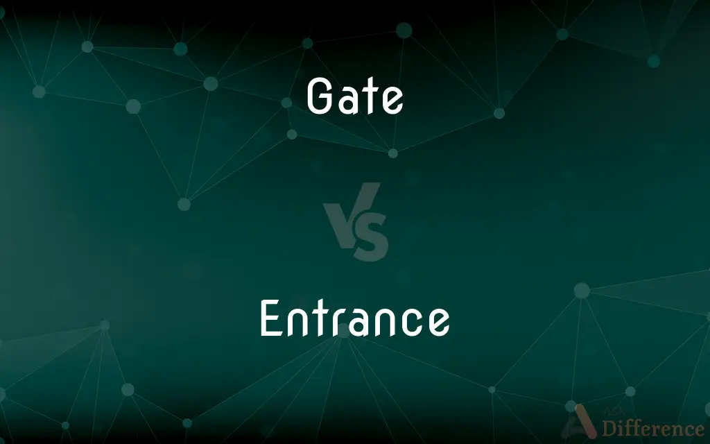 Gate vs. Entrance — What's the Difference?