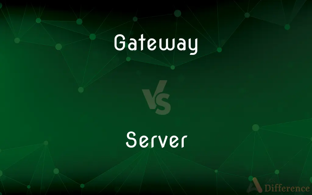 Gateway vs. Server — What's the Difference?