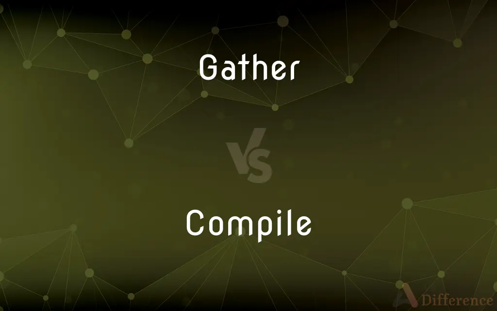 Gather vs. Compile — What's the Difference?