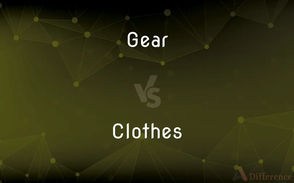 Gear vs. Clothes — What's the Difference?