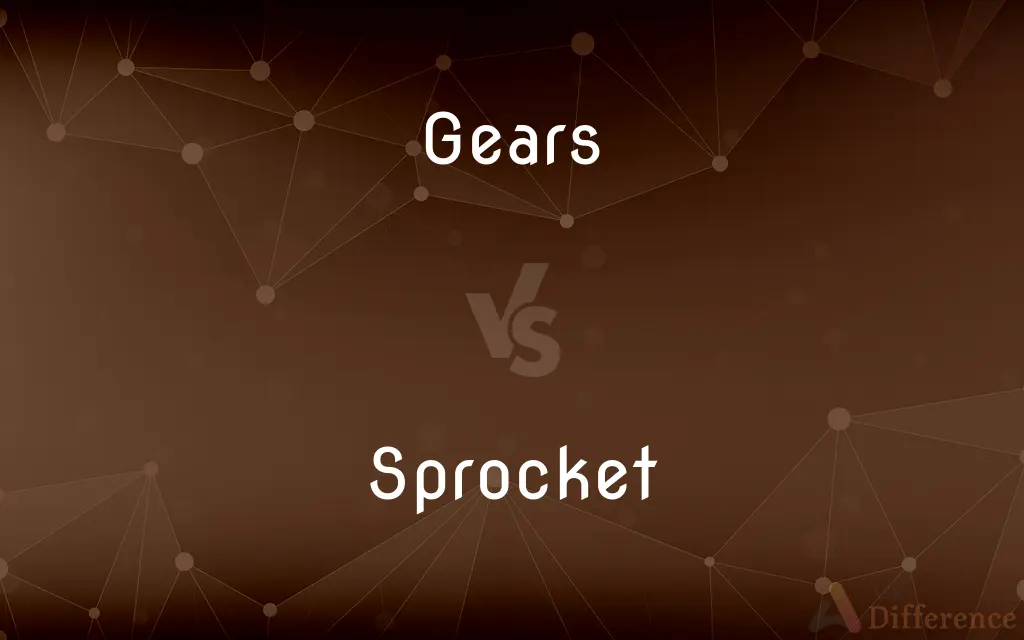 Gears vs. Sprocket — What's the Difference?