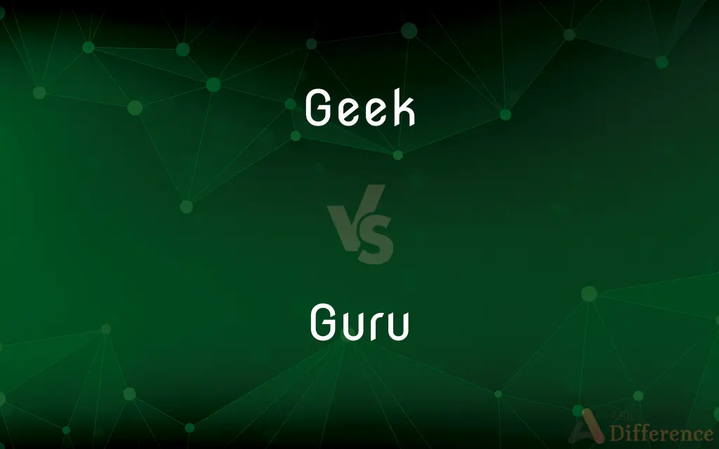 Geek vs. Guru — What's the Difference?