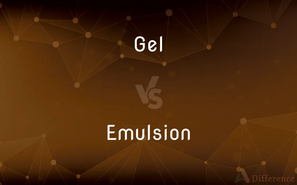 Gel vs. Emulsion — What's the Difference?