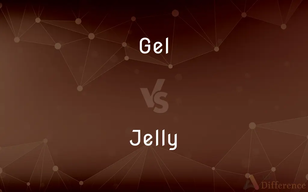 Gel vs. Jelly — What's the Difference?