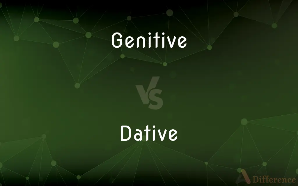 Genitive vs. Dative — What's the Difference?