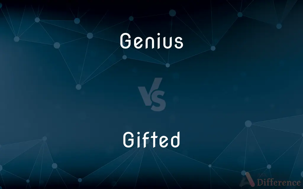 Genius vs. Gifted — What's the Difference?