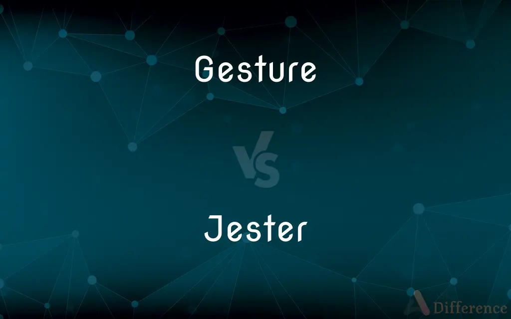 Gesture vs. Jester — What's the Difference?
