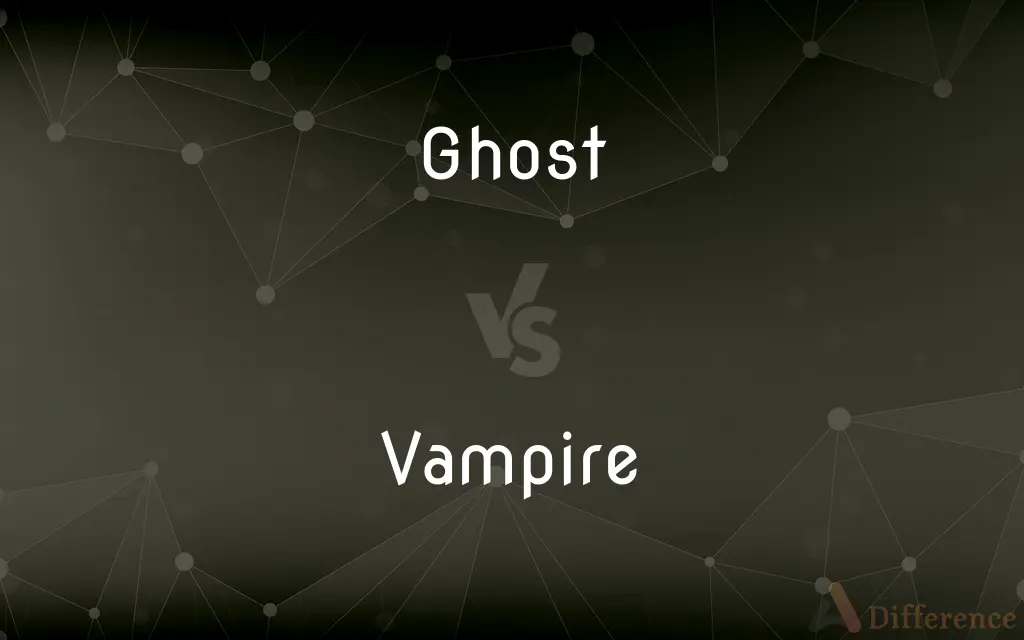 Ghost vs. Vampire — What's the Difference?