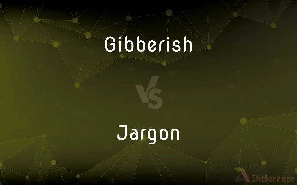 Gibberish vs. Jargon — What's the Difference?