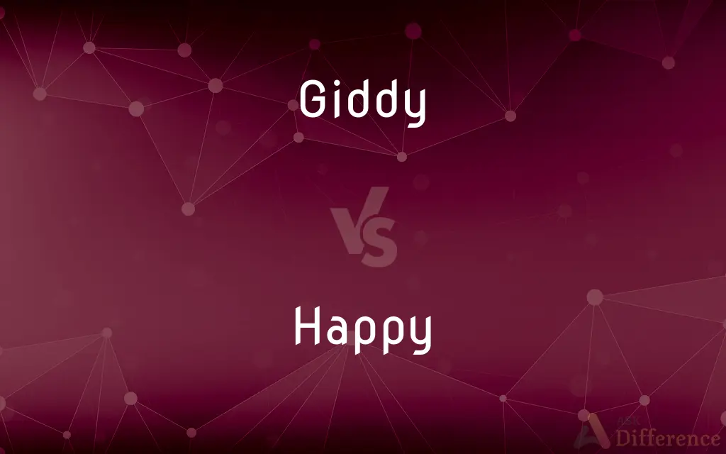 Giddy vs. Happy — What's the Difference?