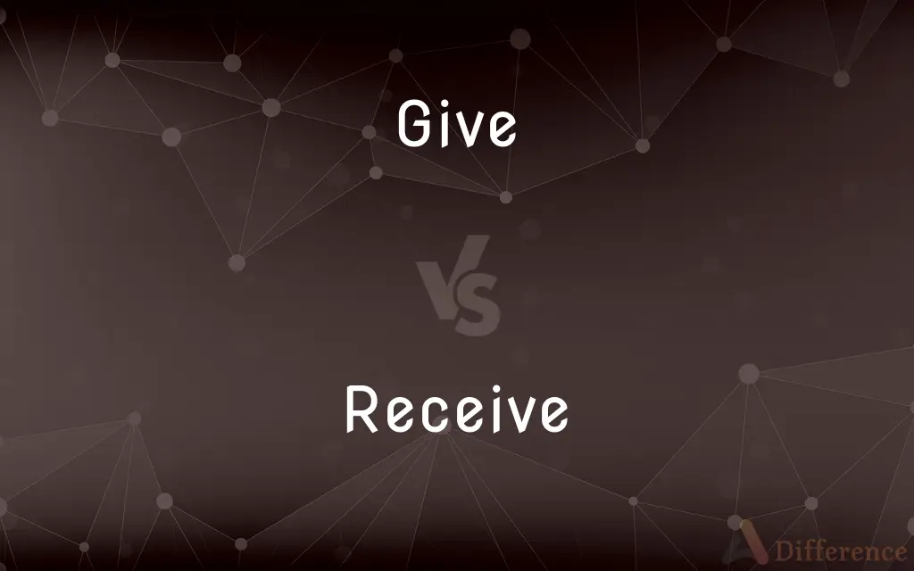 Give vs. Receive — What's the Difference?
