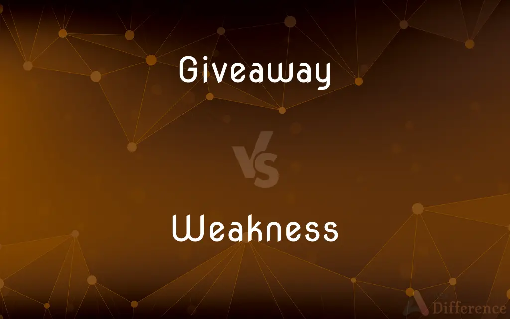 Giveaway vs. Weakness — What's the Difference?