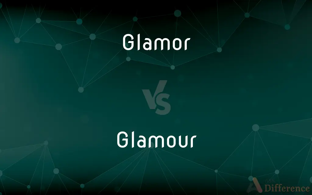 Glamor vs. Glamour — What's the Difference?