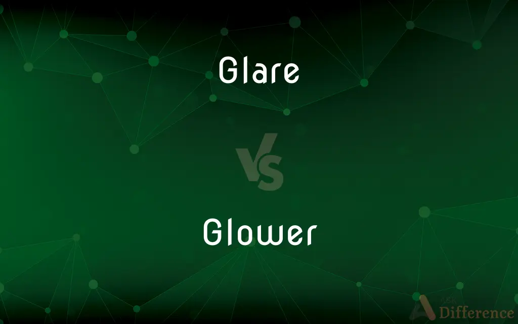 Glare vs. Glower — What's the Difference?