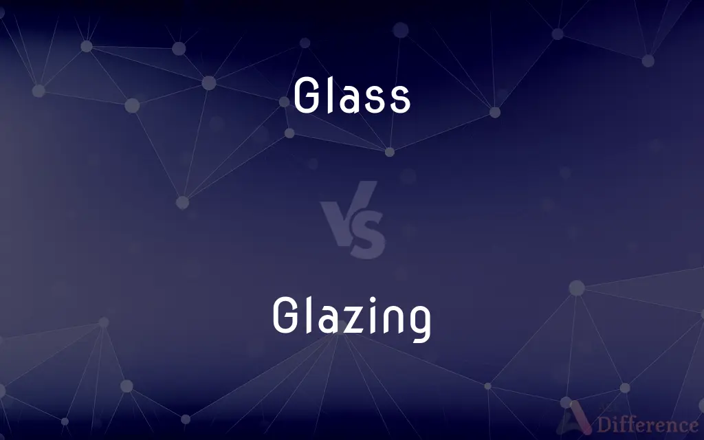 Glass vs. Glazing — What's the Difference?