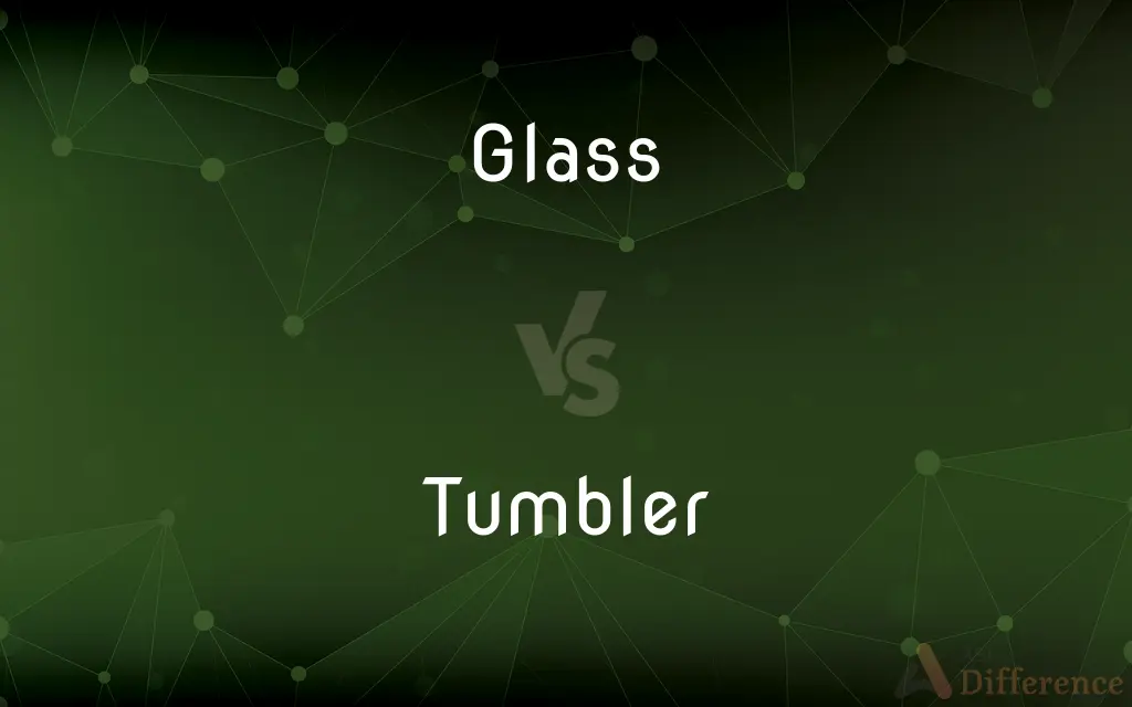 Glass vs. Tumbler — What's the Difference?
