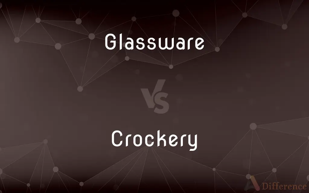 Glassware vs. Crockery — What's the Difference?
