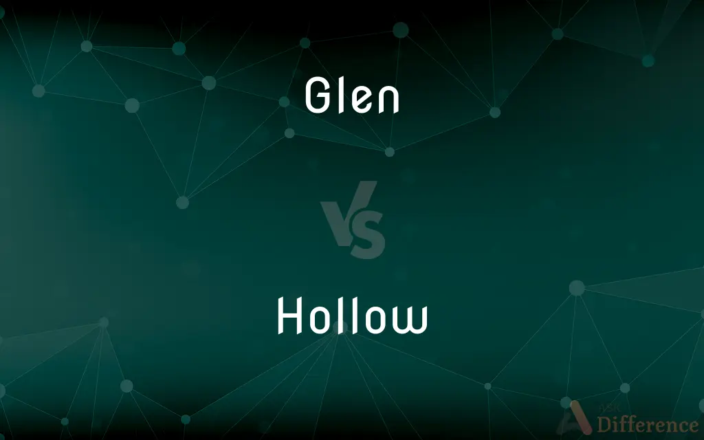 Glen vs. Hollow — What's the Difference?