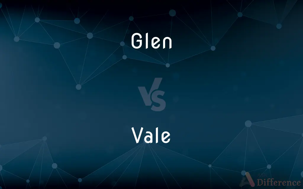 Glen vs. Vale — What's the Difference?
