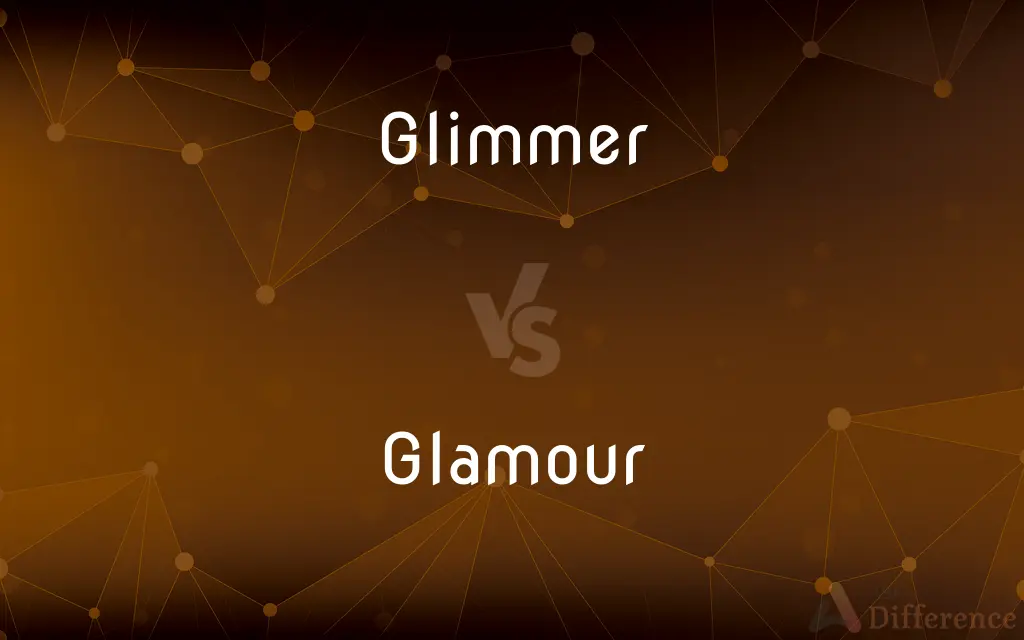 Glimmer vs. Glamour — What's the Difference?