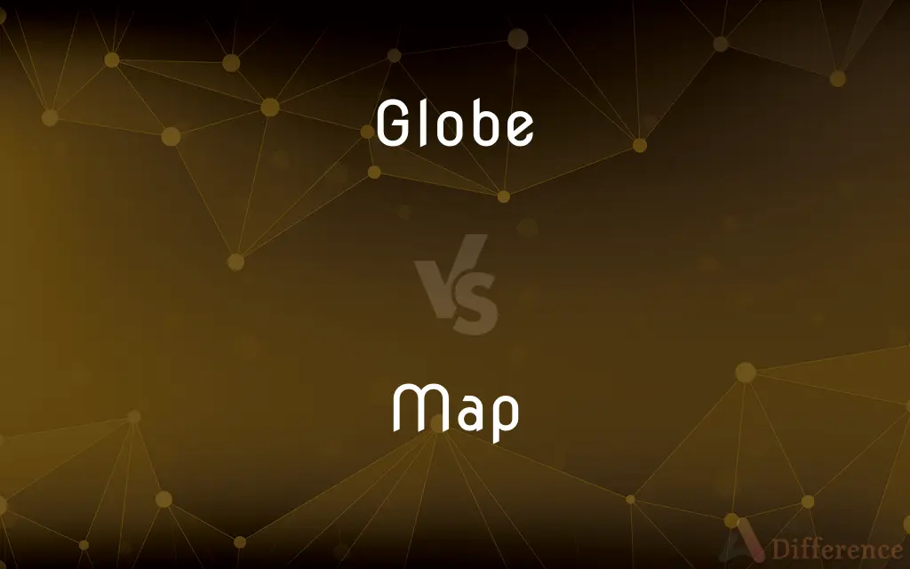 Globe vs. Map — What's the Difference?