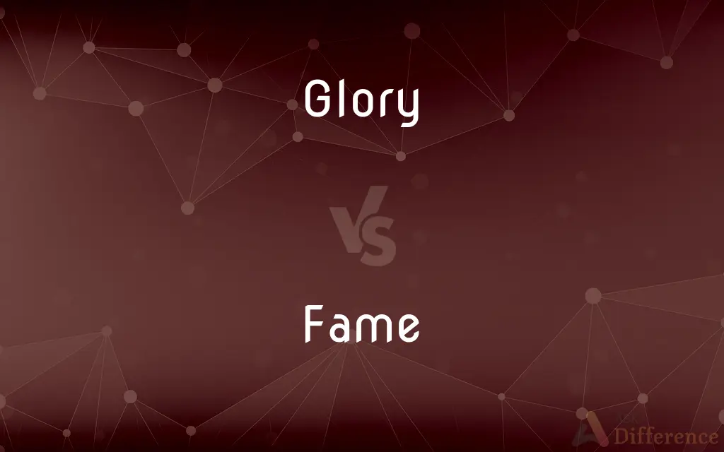 Glory vs. Fame — What's the Difference?