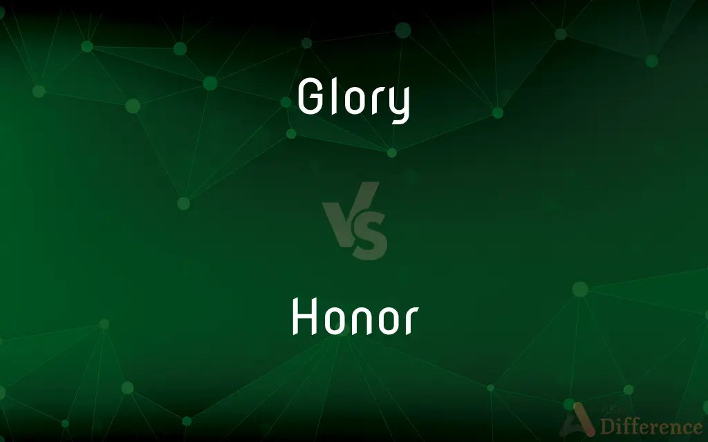 Glory vs. Honor — What's the Difference?