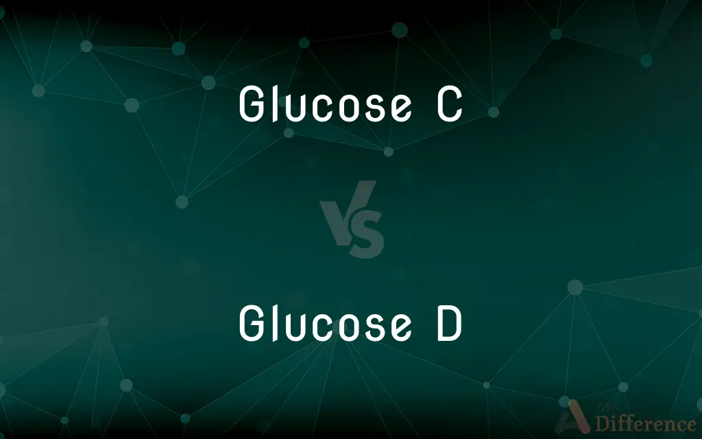 Glucose C vs. Glucose D — What's the Difference?