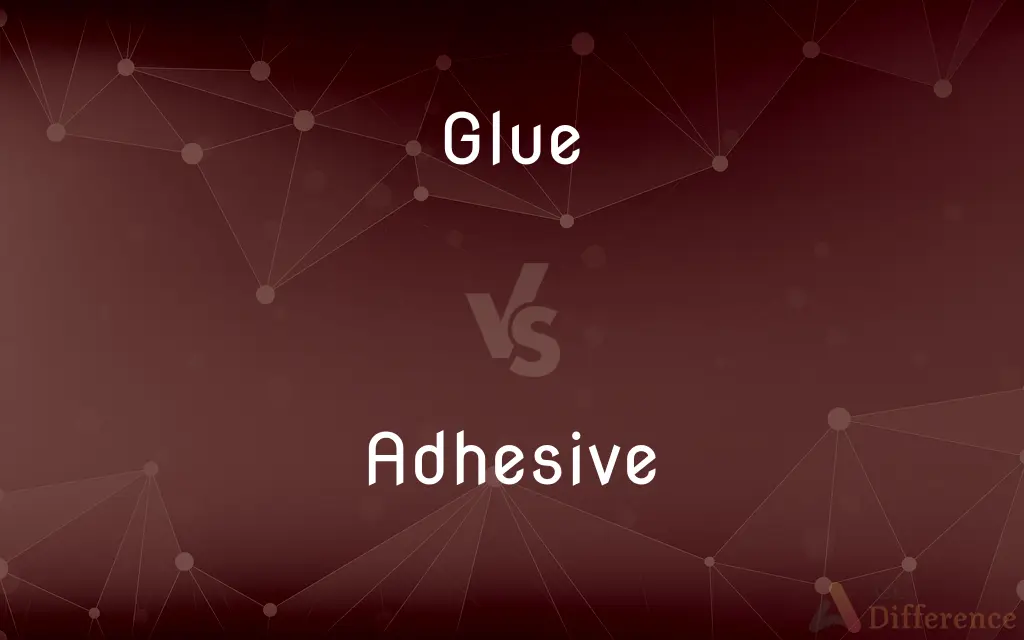 Glue vs. Adhesive — What's the Difference?