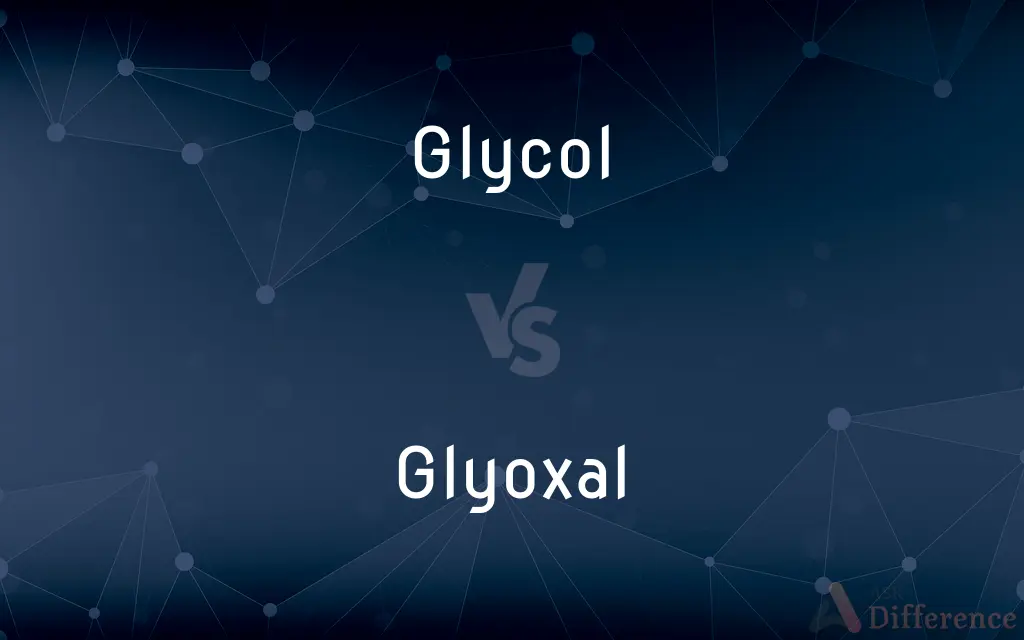 Glycol vs. Glyoxal — What's the Difference?