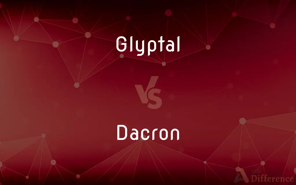 Glyptal vs. Dacron — What's the Difference?