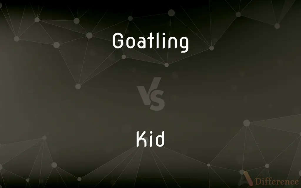 Goatling vs. Kid — What's the Difference?