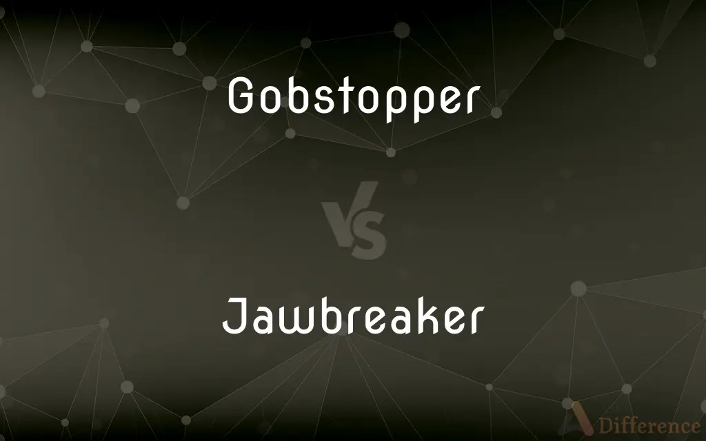 Gobstopper vs. Jawbreaker — What's the Difference?