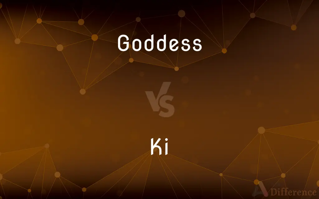 Goddess vs. Ki — What's the Difference?