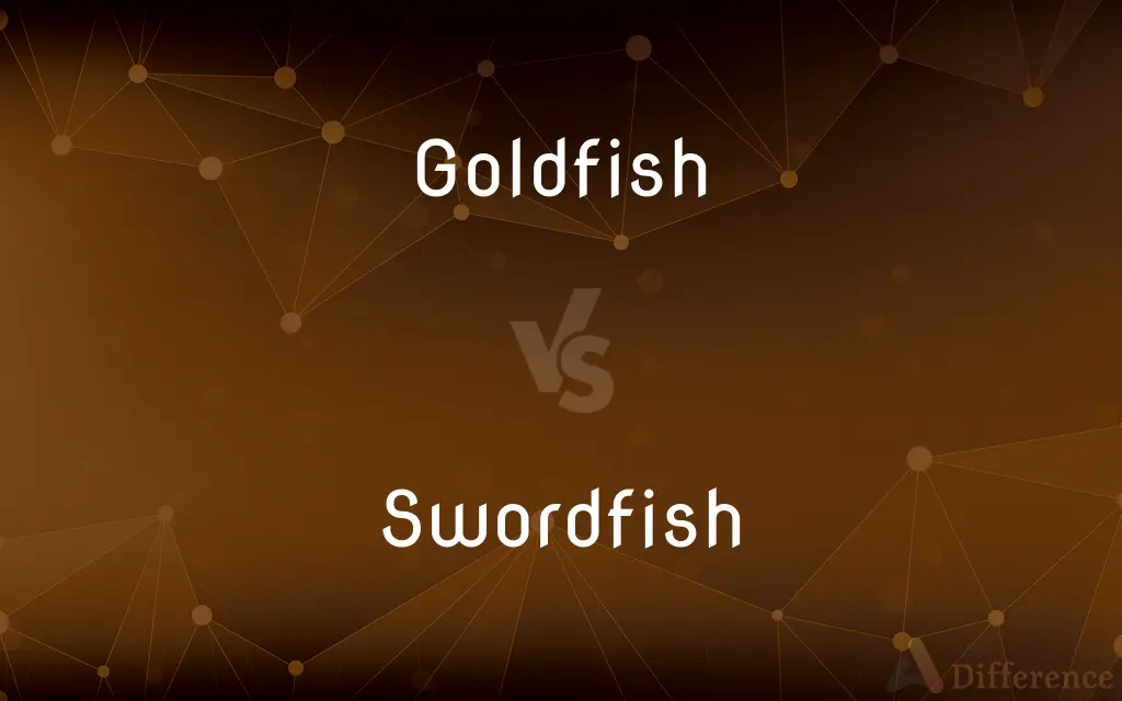 Goldfish vs. Swordfish — What's the Difference?