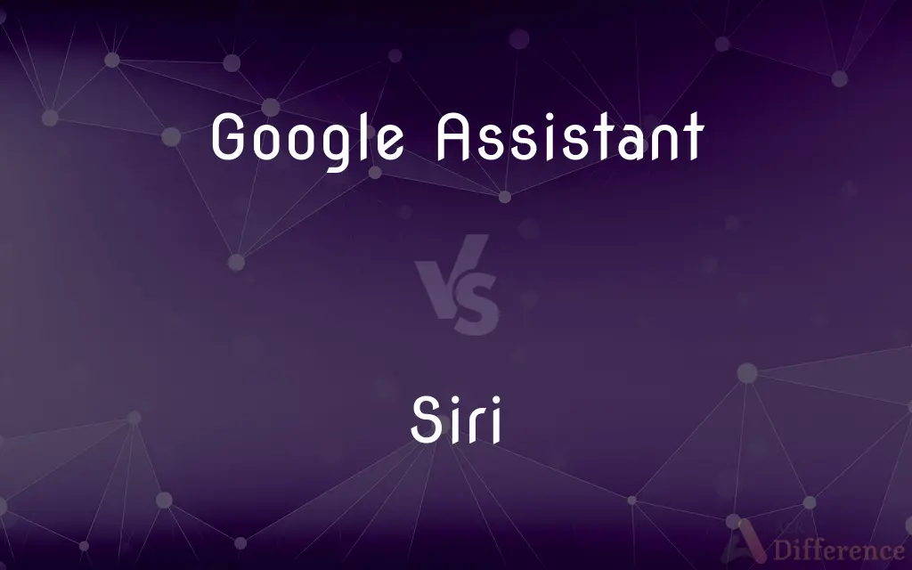 Google Assistant vs. Siri — What's the Difference?