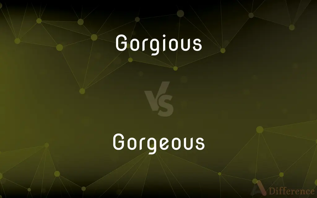Gorgious vs. Gorgeous — Which is Correct Spelling?