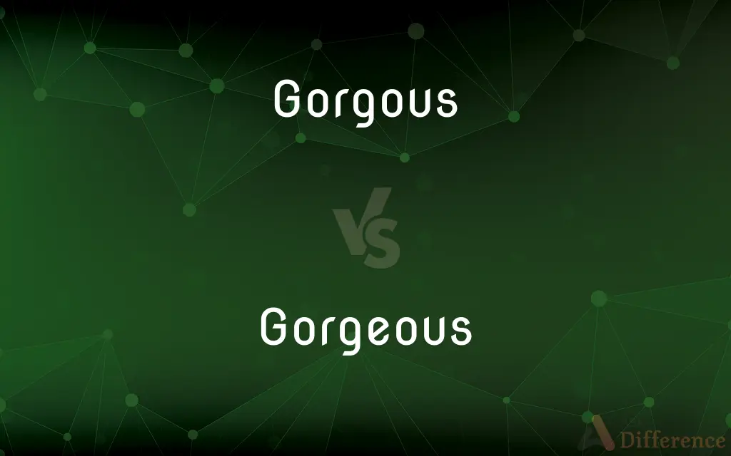 Gorgous vs. Gorgeous — Which is Correct Spelling?